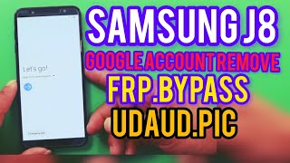 Samsung J8 Google account remove udaud pic new method 100 working a video frp bypass Samsung j8 [upl. by Aeriela]