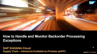 How to Handle and Monitor Backorder Processing Exceptions  SAP S4HANA Cloud Supply Chain [upl. by Assener]