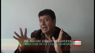 DIRECTOR DE LA UGELCAJ DR MIGUEL COBIAN VILLANUEVA HABLA CLARO [upl. by Roshan]