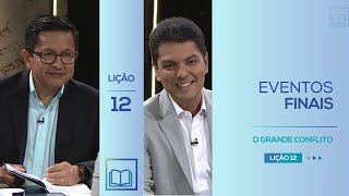 Lição 12  Eventos Finais  O Grande Conflito [upl. by Atinwahs]