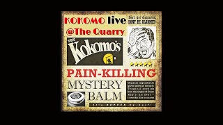 Kokomo  Kokomos PainKilling Mystery Balm liveThe Quarry [upl. by Kingsley]