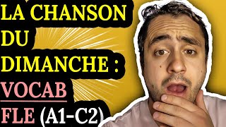 La Chanson du Dimanche  Vocabulaire A1C2 pour le FLE [upl. by Erialb]