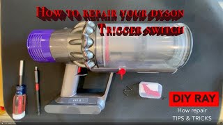 How to repair the Dyson V10 Cordless Stick Vacuum Cleaner trigger detailed video tutorial for DIYer [upl. by Arahc]