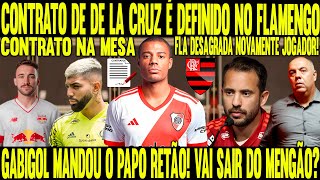 CONTRATO DE DE LA CRUZ É DEFINIDO NO FLAMENGO GABIGOL MANDOU O PAPO RETO LEGAL VAI SAIR DO MENGÃO [upl. by Adina298]