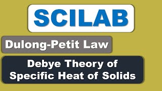 SCILAB Plot Specific Heat with Temperature Debye Theory of Specific Heat of Solids [upl. by Nabe255]