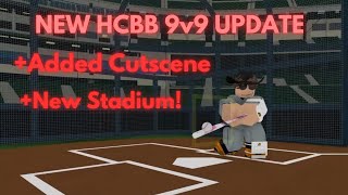 NEW HCBB 9v9 Update  Homerun Cutscene  New Stadium [upl. by Dlareg676]