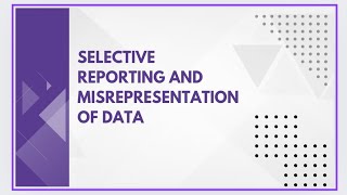 Selective reporting and misrepresentation of data [upl. by Akihsan278]