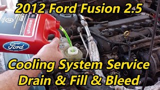 2012 Ford Fusion 25  Cooling System Service  Drain amp Fill amp Bleed [upl. by Ettenirt]