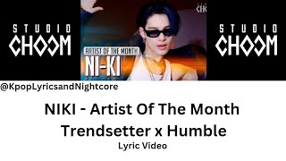 NIKI  ARTIST OF THE MONTH  TRENDSETTER X HUMBLE   Lyric Video [upl. by Rexanna]