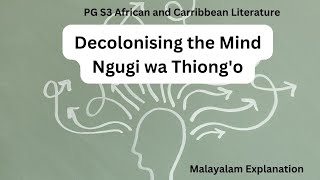 Decolonising the mind Part 1 Ngugi wa ThiongoPG S3 African and Carribbean Literature [upl. by Eetse]