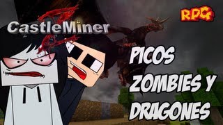 JUGANDO CON TOWN Y BERS  Castle Miner Z Picos Zombies y Dragones [upl. by Flor]