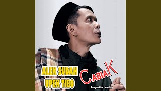 Alek Sudah Upek Tibo [upl. by Torre]