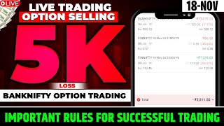 Live Intraday Trade  banknifty option selling  18 nov  being trader  Option selling strategy [upl. by Hennahane]