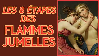 Les 8 ÉTAPES des FLAMMES JUMELLES [upl. by Ynoble884]