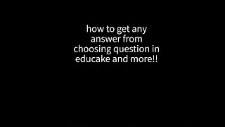 how to get any answer from choosing question in educake and more [upl. by Merridie]