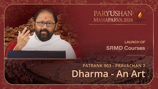 Launch of SRMD Courses amp Pravachan 2  Dharma  An Art  Paryushan Mahaparva 2024 [upl. by Eedolem]