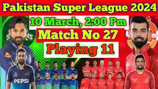 Islamabad United vs Multan Sultan Match 27 Playing 11  Psl 2024 Match 27 Playing 11 [upl. by Hamitaf237]