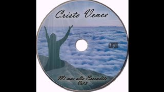 Mi Más Alto Escondite  Cristo Vence  Vol 2 [upl. by Nnelg]