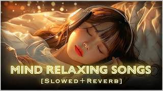 Mind Relax Lofi Song  Ai Generating Lofi Song  Slowed and Reverb 🎵🎶🎼❤️  Trending song20  lofi [upl. by Xavler]