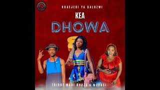 KEA DHOWA FEAT TRIBBY WADI BHOZZA amp MUKOSI [upl. by Ayotol119]