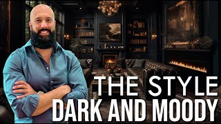 Dark and Moody Interior Design Style  When Where and How to Create It [upl. by Esorylime]