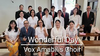 Wonderful Day by Vox Amabilis Choir [upl. by Ardnasela]