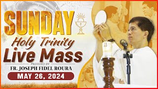 SUNDAY FILIPINO MASS TODAY LIVE  MAY 26 2024  HOLY TRINITY  FR JOSEPH FIDEL ROURA [upl. by Devonne979]