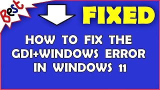 How to fix the GDIWindows error in Windows 11 [upl. by Alael]