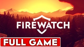 Firewatch Full Game Walkthrough Longplay [upl. by Dorris]