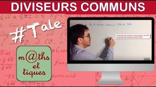 Chercher tous les diviseurs communs à deux nombres  Terminale  Maths expertes [upl. by Isahella905]