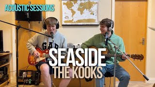 Seaside  The Kooks Acoustic Cover [upl. by Austen942]