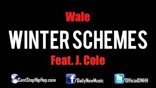 Wale amp J Cole  Winter Schemes Prod by Jake One [upl. by Fenny]