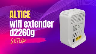 Altice Wifi Extender d2260g Setup [upl. by Elleval]