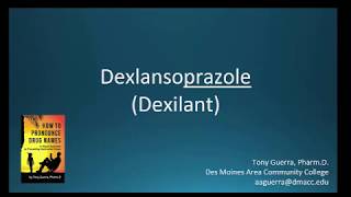 CC How to Pronounce dexlansoprazole Dexilant Backbuilding Pharmacology [upl. by Airdnaz307]