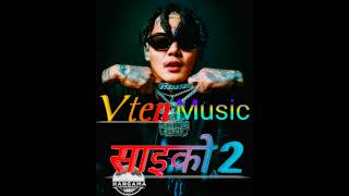 Vten Saiko 2 Vten new song 2024  New nepali rap Vten Music 2024 [upl. by Healey323]