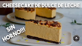 CHEESECAKE DE DULCE DE LECHE SIN HORNO [upl. by Derk]