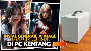 GOKIL INI CARA BIKIN AI IMAGE STABLE DIFFUSION DI PC KENTANG  Stable Diffusion Tutorial Indonesia [upl. by Aneis66]