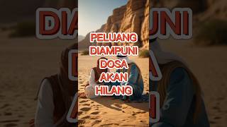 Kajian Islam  Peluang diampuni dosa akan hilang shortvideo video shortsfeed shorts short [upl. by Leoy621]