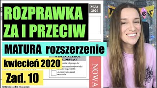 JAK NAPISAĆ ROZPRAWKĘ ZA I PRZECIW NA MATURZE Matura 2019  Poziom rozszerzony  Zad 10 [upl. by Belier994]