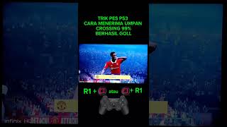 Trik PES ps3 cara menerima umpan crossing 99 BERHASIL GOL vidioshort [upl. by Katharyn]