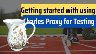 Getting Started With Using Charles Proxy For Testing Tutorial [upl. by Adam]