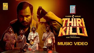 kabervasuki  Thirikilli Prod by Atiium Dir by vijayvaradharaj  Music Video  KYNrecords [upl. by Donni]