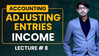 8 Adjusting Entries of Income  Unearned and Income Adjusting Entries  Adjusting Entries [upl. by Valentine]