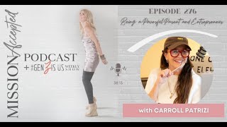 Mission Accepted Podcast Epidose 277 Being a Powerful Parent amp Entrepreneur with Carroll Patrizi [upl. by Graff]