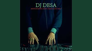 Ampun Bang Jago Remix by DJ Desa [upl. by Luo]