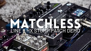 Matchless HX Stomp Patch Demo [upl. by Dnomayd]