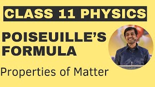 Poiseuille’s Formula  Properties of matter  Class 11 Physics [upl. by Anev]