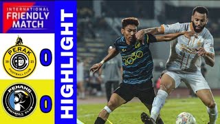 PERAK FC VS PENANG FC  FRIENDLY MATCH 2024  KEPUTUSAN PENUH PERAK FC VS PENANG FC [upl. by Herriott]