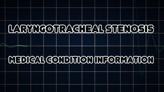 Laryngotracheal stenosis Medical Condition [upl. by Carmelo]