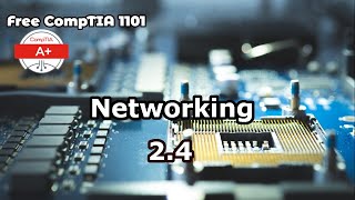 Free Comptia A 1101 Course Networking  Module 24 [upl. by Leontine]